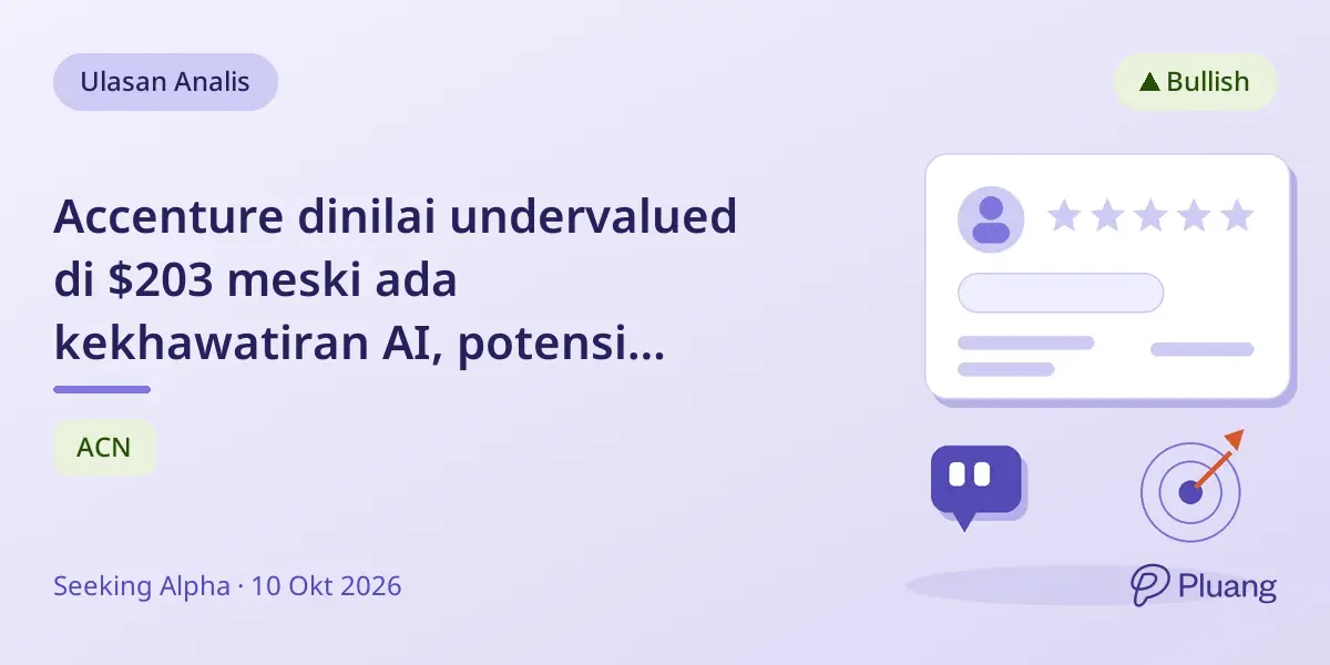 Accenture dinilai undervalued di $203 meski ada kekhawatiran AI, potensi kenaikan 38%.