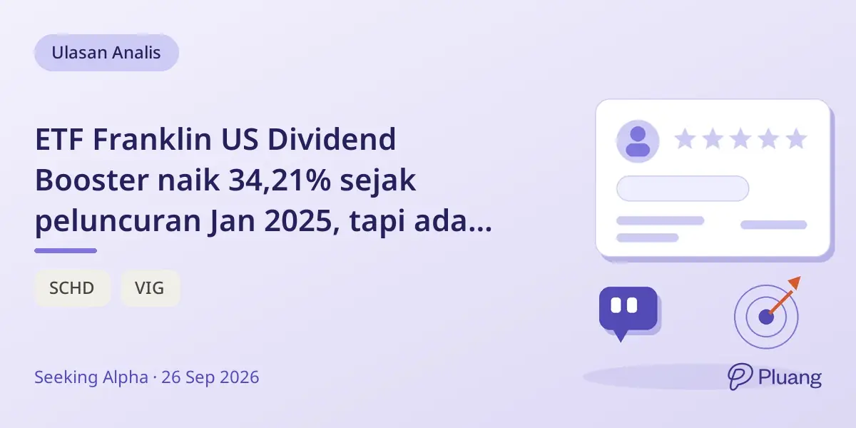 ETF Franklin US Dividend Booster naik 34,21% sejak peluncuran Jan 2025, tapi ada kekhawatiran keberlanjutan