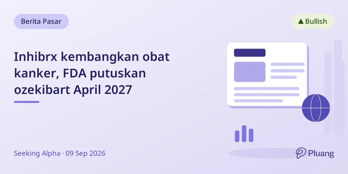 Inhibrx kembangkan obat kanker, FDA putuskan ozekibart April 2027