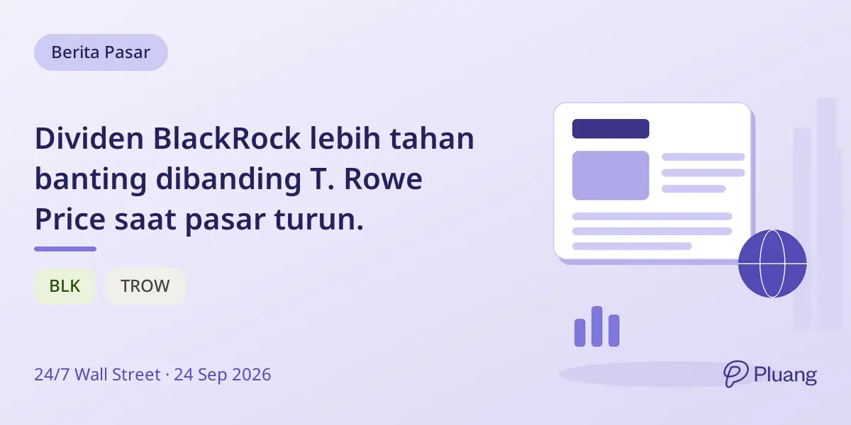 Dividen BlackRock lebih tahan banting dibanding T. Rowe Price saat pasar turun.