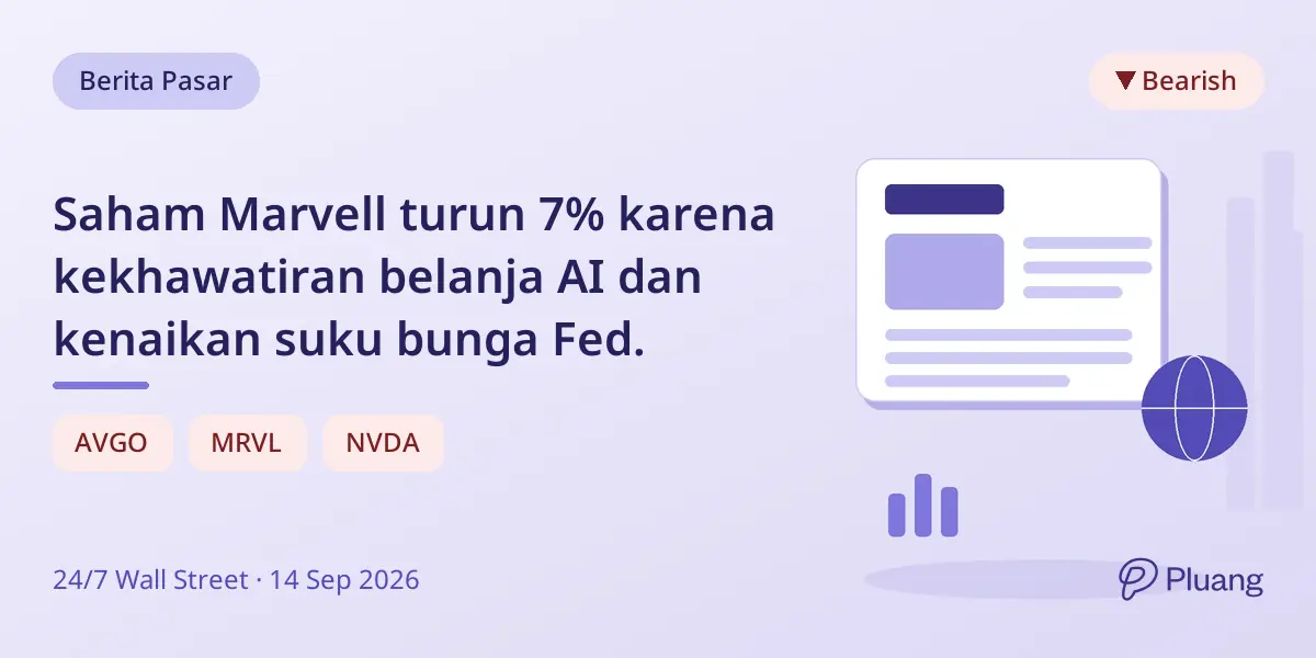 Saham Marvell turun 7% karena kekhawatiran belanja AI dan kenaikan suku bunga Fed.
