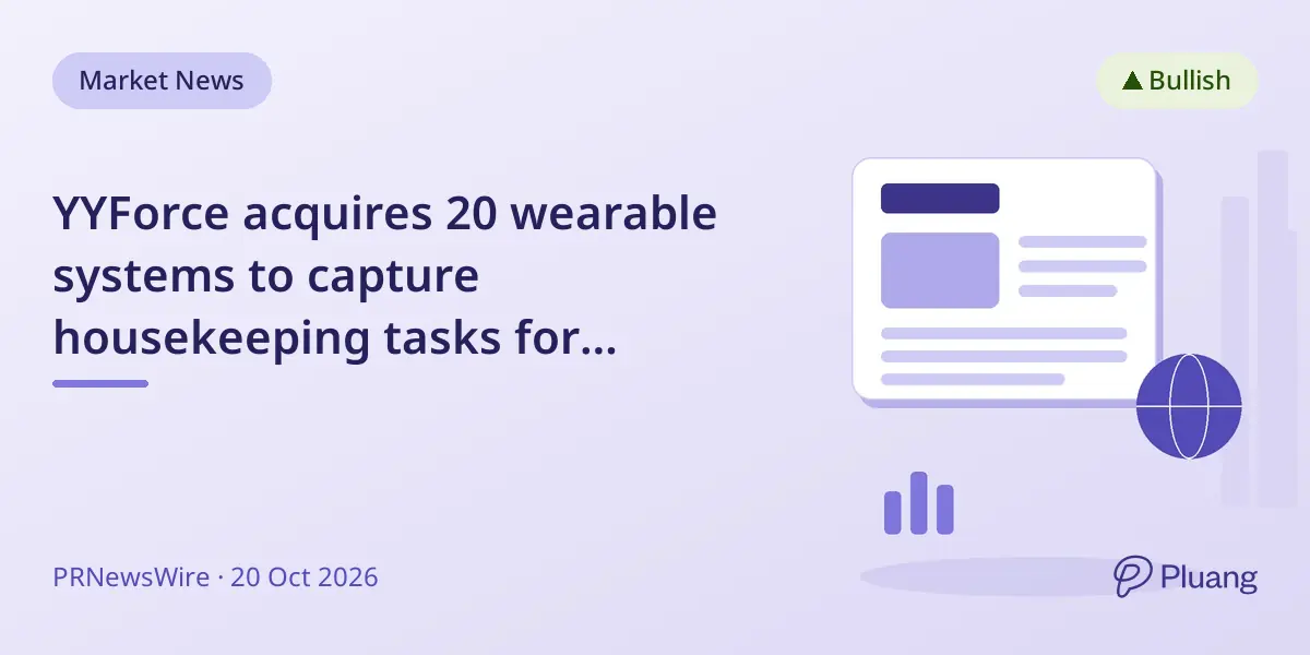 YYForce acquires 20 wearable systems to capture housekeeping tasks for humanoid robot training.