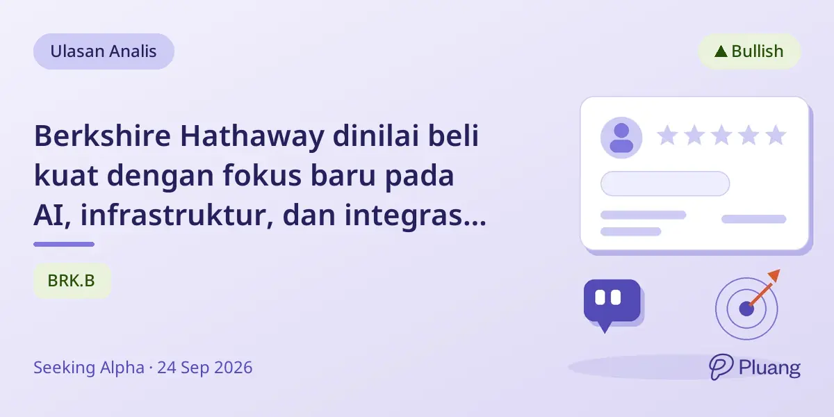 Berkshire Hathaway dinilai beli kuat dengan fokus baru pada AI, infrastruktur, dan integrasi perumahan.