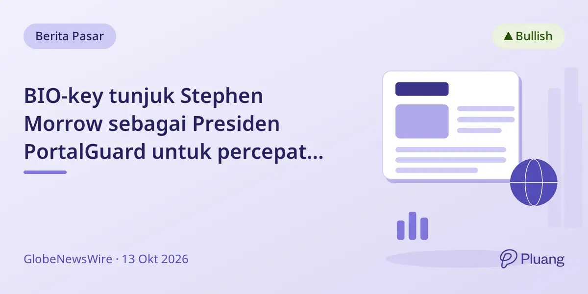 BIO-key tunjuk Stephen Morrow sebagai Presiden PortalGuard untuk percepat adopsi IAM tanpa kata sandi.