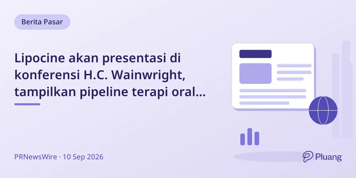 Lipocine akan presentasi di konferensi H.C. Wainwright, tampilkan pipeline terapi oral inovatif