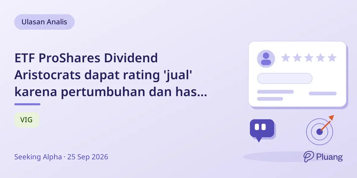 ETF ProShares Dividend Aristocrats dapat rating 'jual' karena pertumbuhan dan hasil lebih lemah dari pesaing