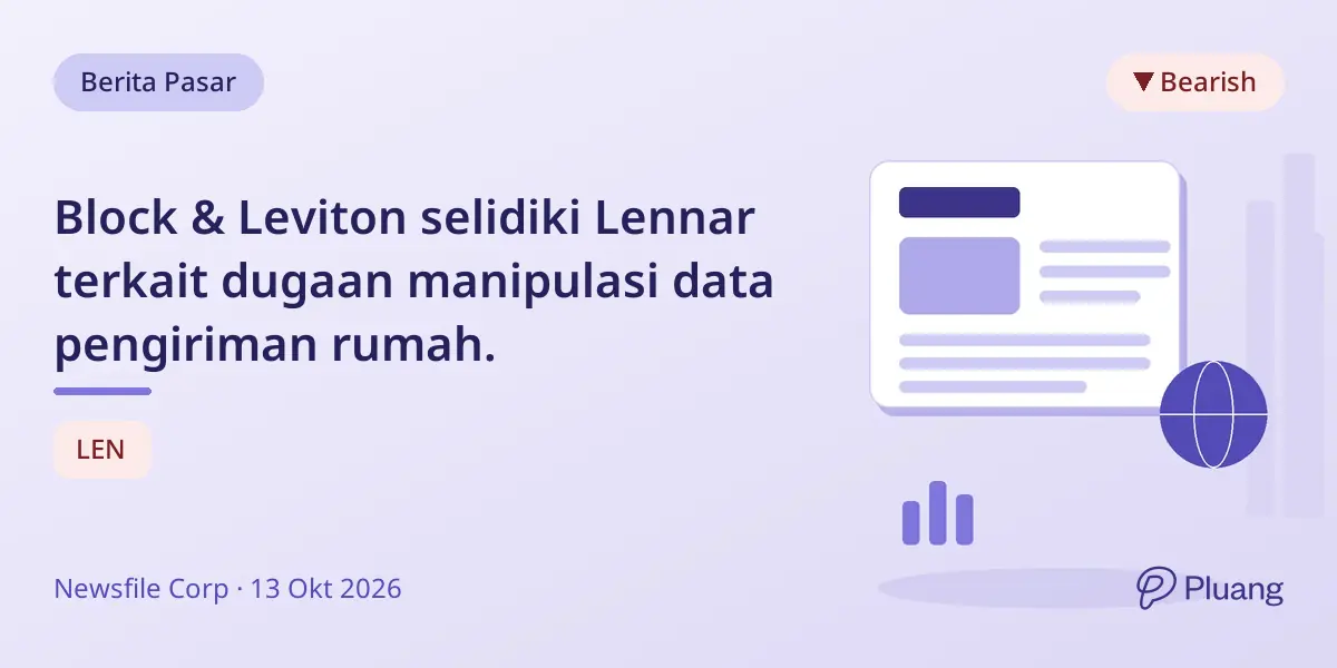 Block & Leviton selidiki Lennar terkait dugaan manipulasi data pengiriman rumah.