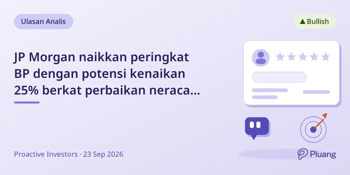 JP Morgan naikkan peringkat BP dengan potensi kenaikan 25% berkat perbaikan neraca dan prospek pertumbuhan