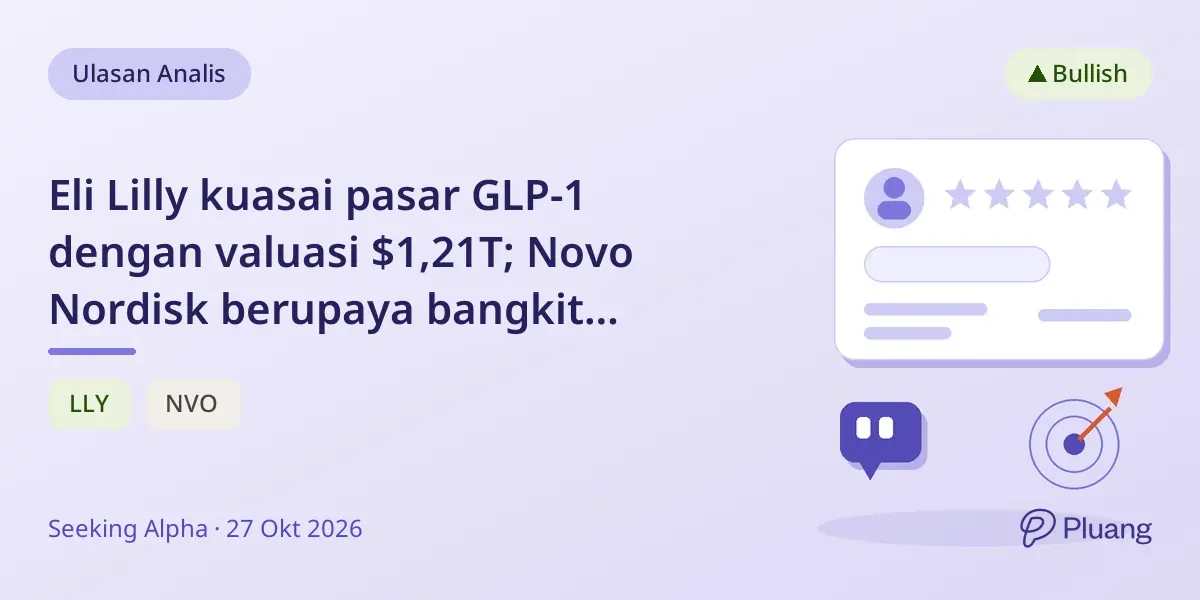 Eli Lilly kuasai pasar GLP-1 dengan valuasi $1,21T; Novo Nordisk berupaya bangkit meski pertumbuhan stagnan.