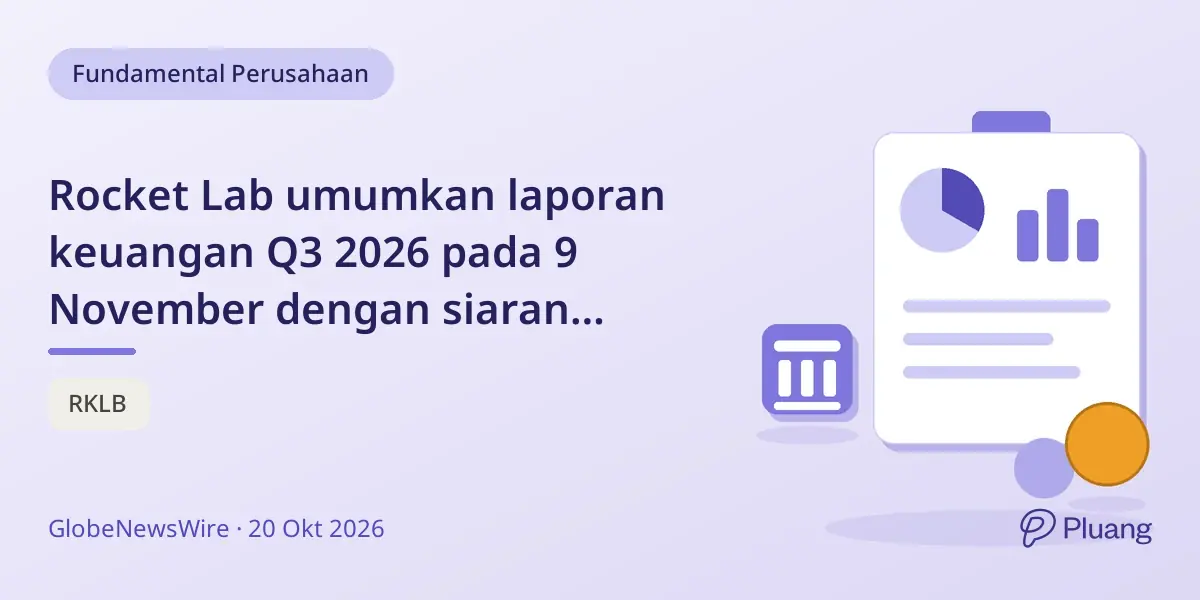 Rocket Lab umumkan laporan keuangan Q3 2026 pada 9 November dengan siaran langsung.