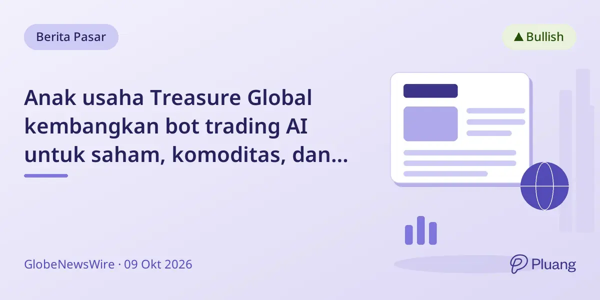 Anak usaha Treasure Global kembangkan bot trading AI untuk saham, komoditas, dan obligasi.