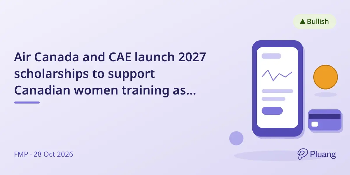 Air Canada and CAE launch 2027 scholarships to support Canadian women training as pilots or aircraft technicians.