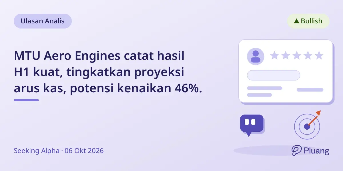 MTU Aero Engines catat hasil H1 kuat, tingkatkan proyeksi arus kas, potensi kenaikan 46%.