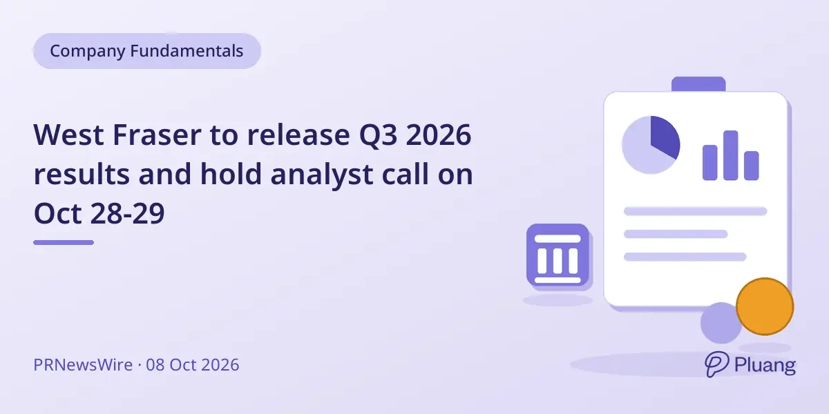 West Fraser to release Q3 2026 results and hold analyst call on Oct 28-29