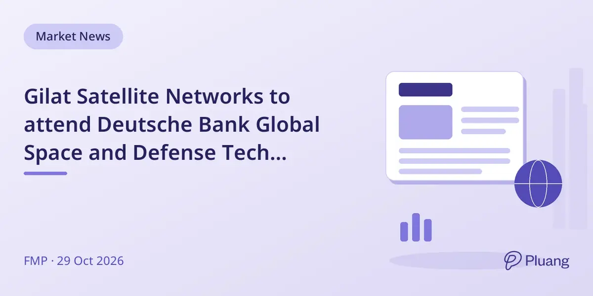 Gilat Satellite Networks to attend Deutsche Bank Global Space and Defense Tech Summit in NYC