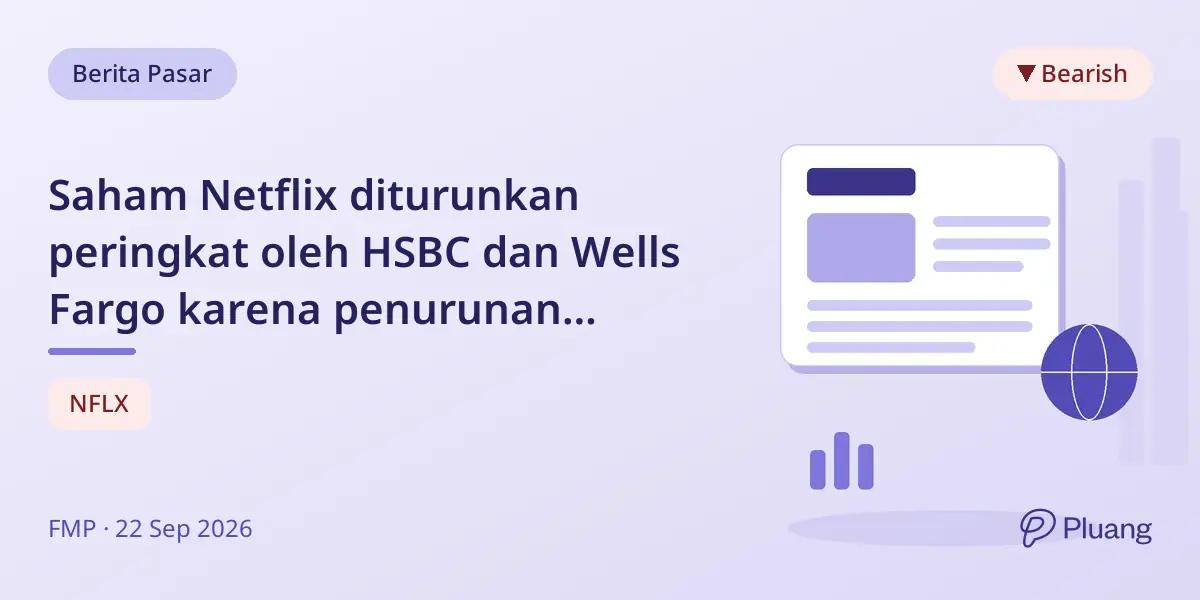 Saham Netflix diturunkan peringkat oleh HSBC dan Wells Fargo karena penurunan keterlibatan penonton.