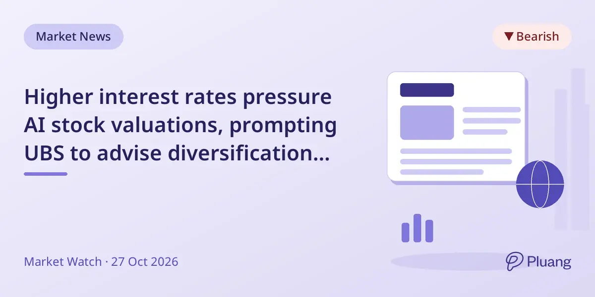 Higher interest rates pressure AI stock valuations, prompting UBS to advise diversification beyond tech.