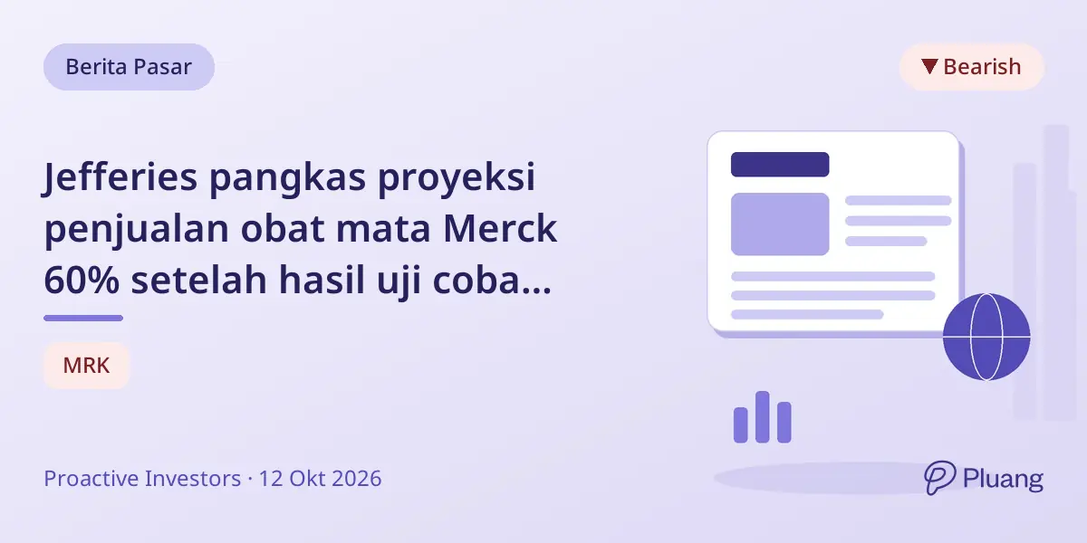 Jefferies pangkas proyeksi penjualan obat mata Merck 60% setelah hasil uji coba kurang memuaskan dan ada masalah keamanan.