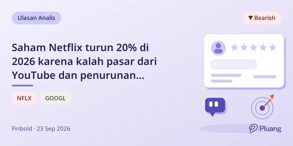 Saham Netflix turun 20% di 2026 karena kalah pasar dari YouTube dan penurunan rekomendasi analis.