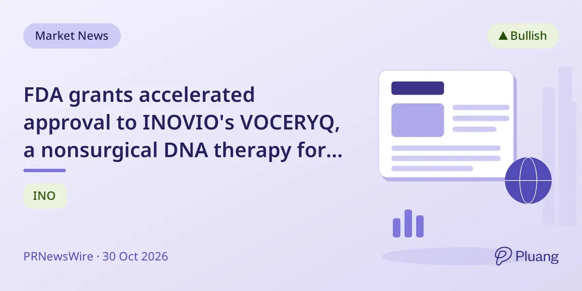 FDA grants accelerated approval to INOVIO's VOCERYQ, a nonsurgical DNA therapy for adults with RRP, launching in early 2027.