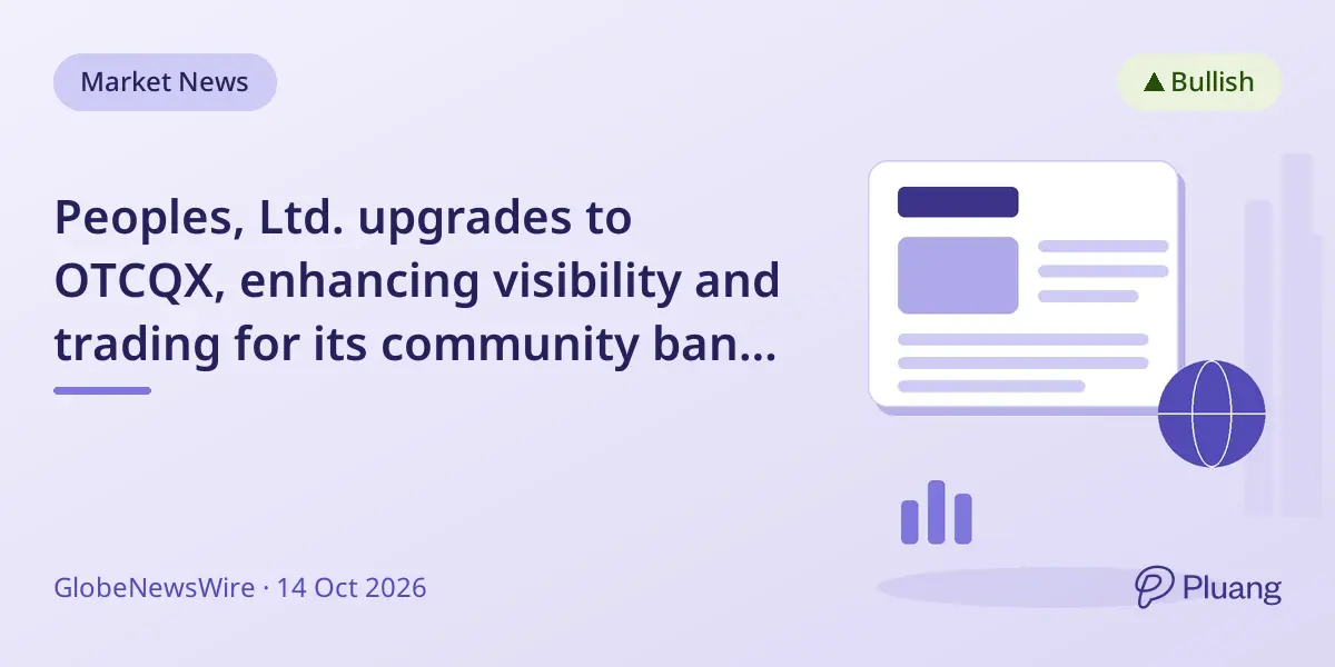 Peoples, Ltd. upgrades to OTCQX, enhancing visibility and trading for its community bank shares.