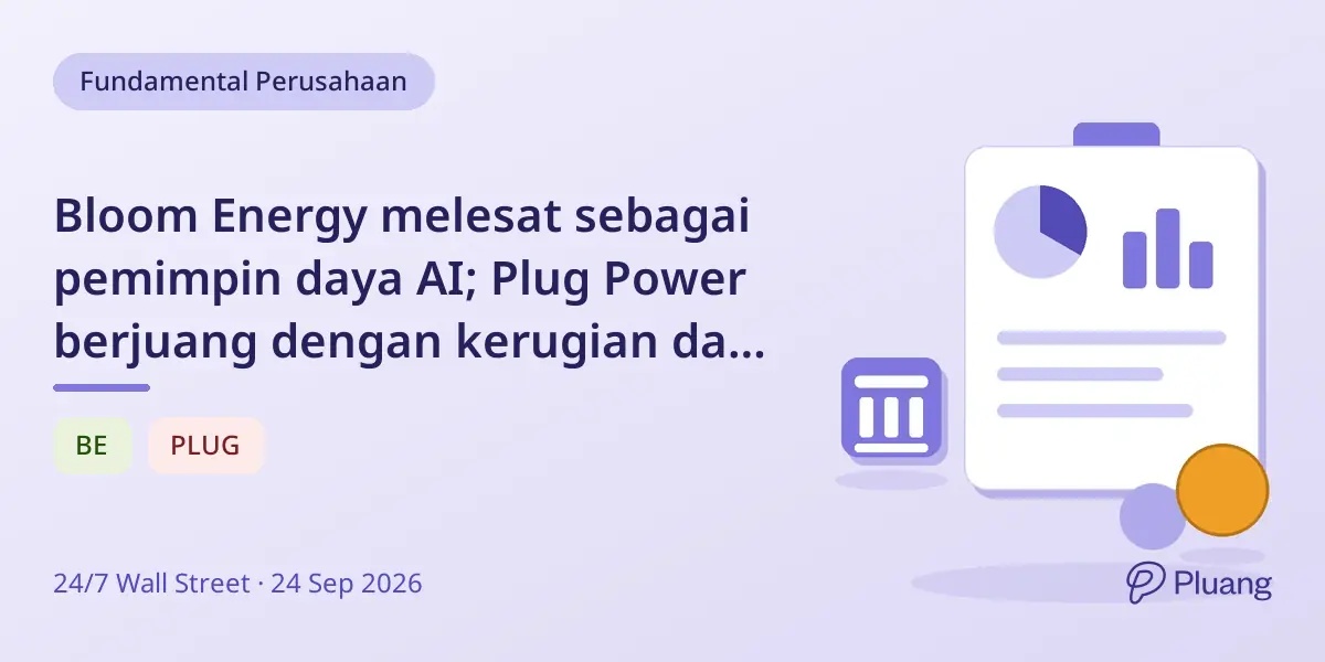 Bloom Energy melesat sebagai pemimpin daya AI; Plug Power berjuang dengan kerugian dan pertumbuhan lambat.