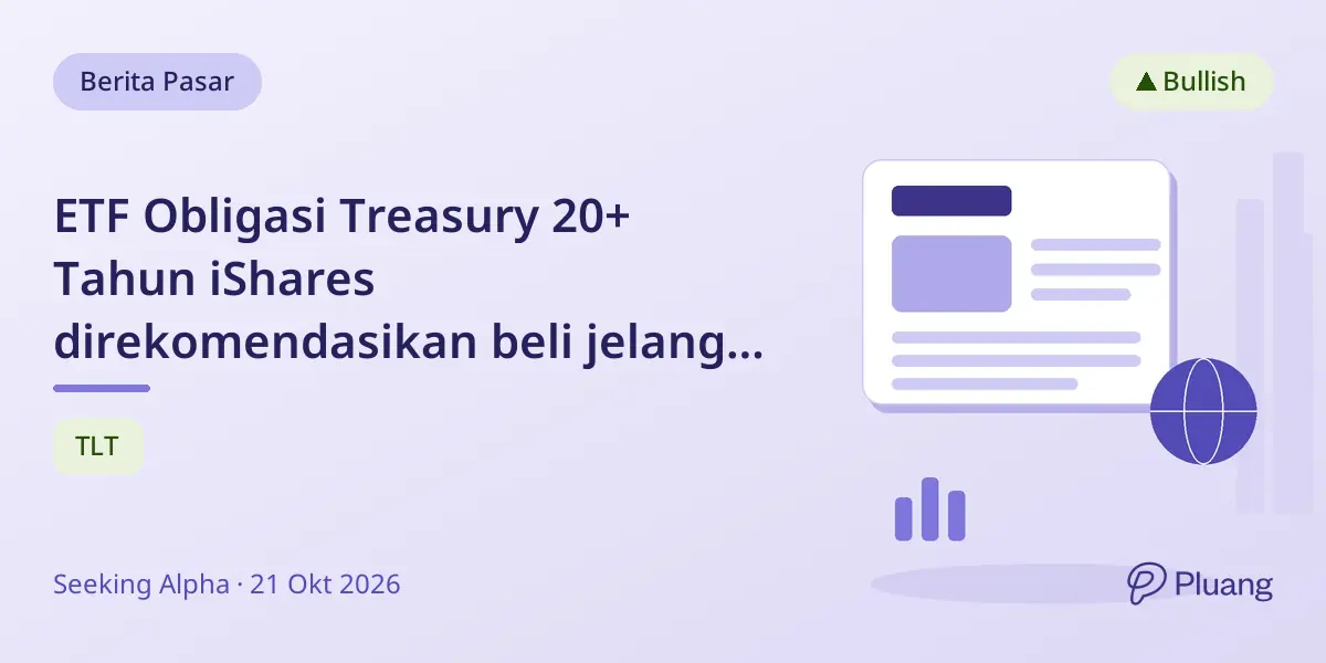 ETF Obligasi Treasury 20+ Tahun iShares direkomendasikan beli jelang refunding Treasury mendatang