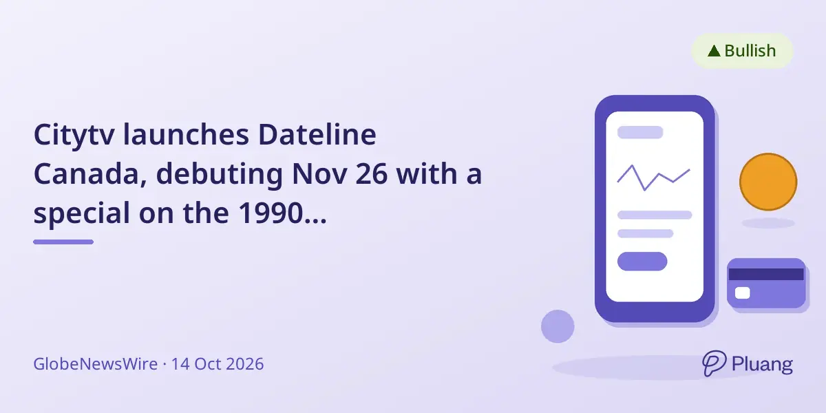 Citytv launches Dateline Canada, debuting Nov 26 with a special on the 1990 disappearance of Elizabeth Bain.