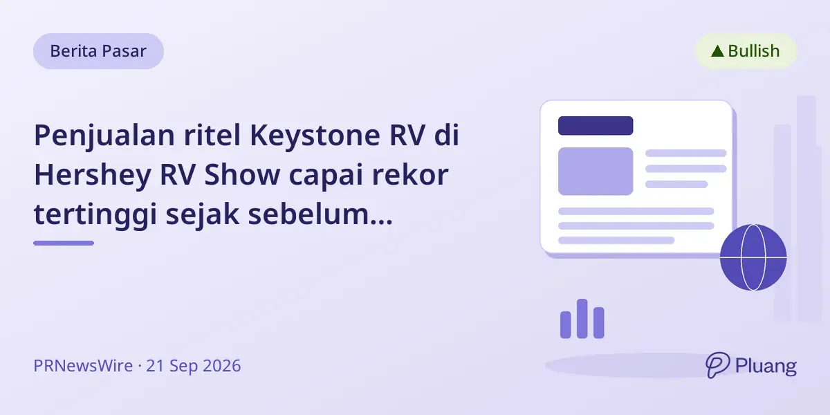Penjualan ritel Keystone RV di Hershey RV Show capai rekor tertinggi sejak sebelum pandemi.