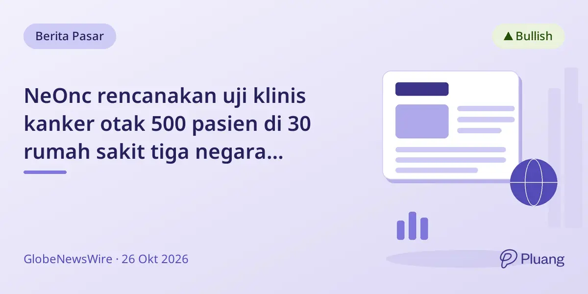 NeOnc rencanakan uji klinis kanker otak 500 pasien di 30 rumah sakit tiga negara dengan terapi intranasal baru.