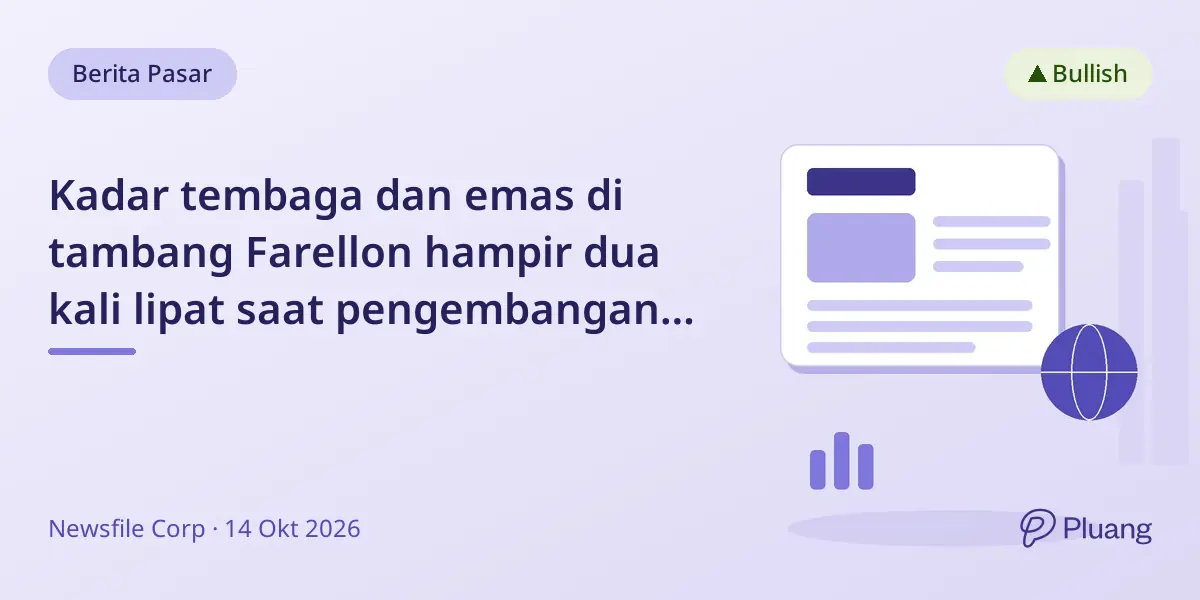 Kadar tembaga dan emas di tambang Farellon hampir dua kali lipat saat pengembangan bawah tanah capai Level 9, tingkatkan royalti.