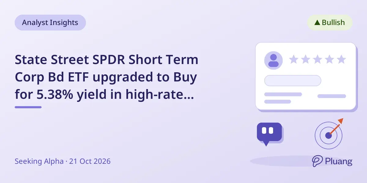 State Street SPDR Short Term Corp Bd ETF upgraded to Buy for 5.38% yield in high-rate climate