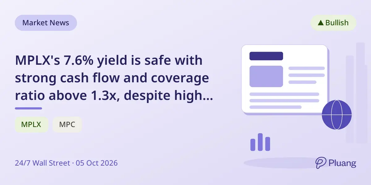 MPLX's 7.6% yield is safe with strong cash flow and coverage ratio above 1.3x, despite high payout concerns.