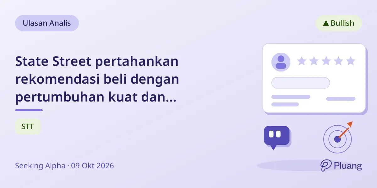 State Street pertahankan rekomendasi beli dengan pertumbuhan kuat dan peringkat investasi solid jelang hasil Q3.