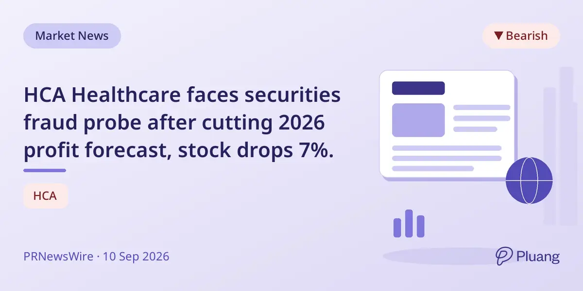 HCA Healthcare faces securities fraud probe after cutting 2026 profit forecast, stock drops 7%.