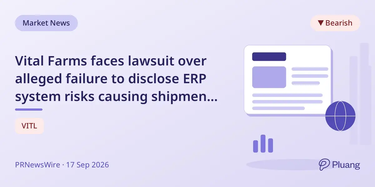 Vital Farms faces lawsuit over alleged failure to disclose ERP system risks causing shipment delays.