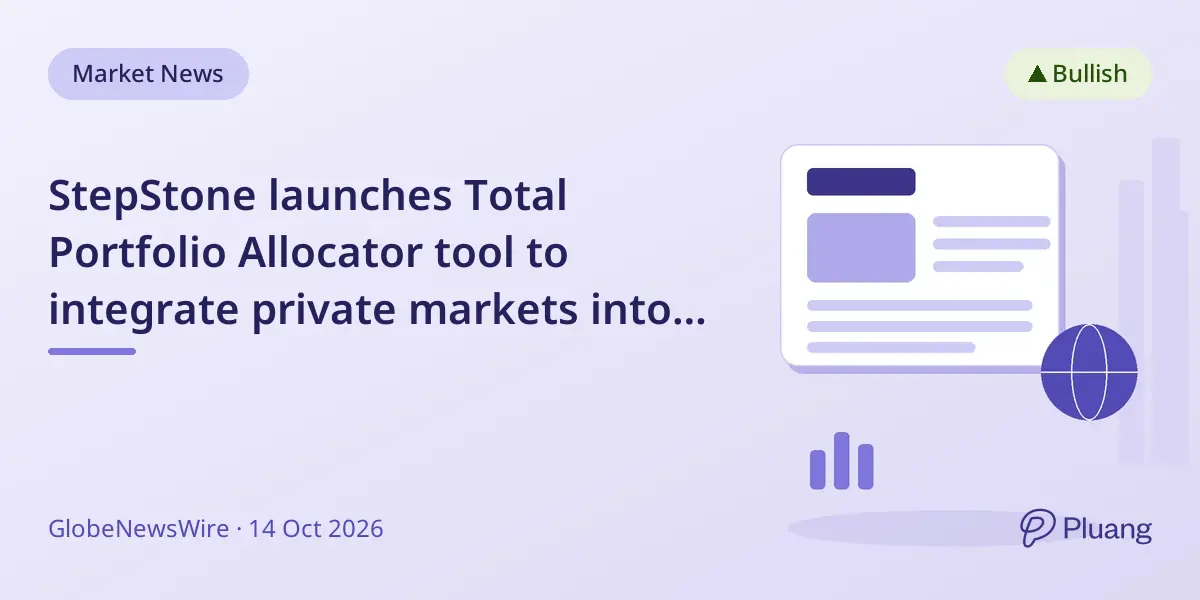 StepStone launches Total Portfolio Allocator tool to integrate private markets into portfolio planning.