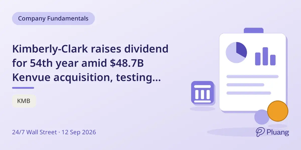 Kimberly-Clark raises dividend for 54th year amid $48.7B Kenvue acquisition, testing payout sustainability.