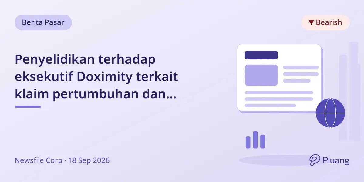 Penyelidikan terhadap eksekutif Doximity terkait klaim pertumbuhan dan kehilangan pangsa pasar yang diduga menyesatkan.