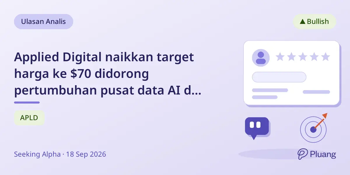 Applied Digital naikkan target harga ke $70 didorong pertumbuhan pusat data AI dan laba kuat.