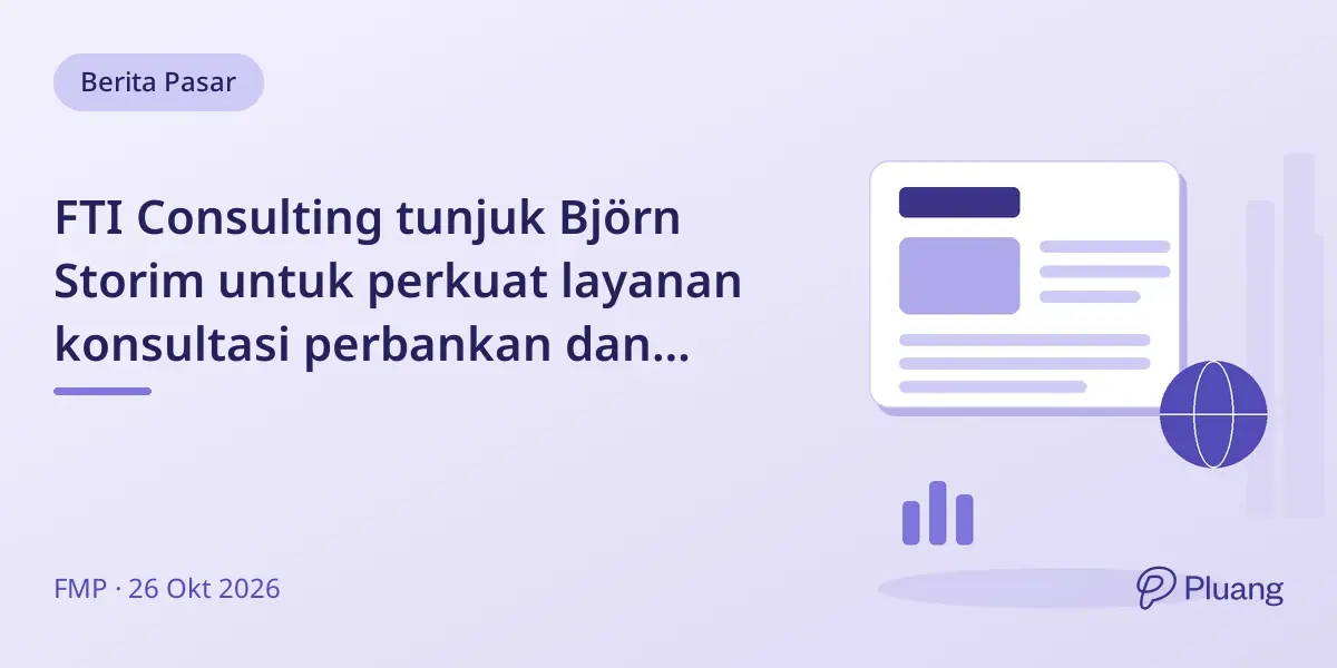 FTI Consulting tunjuk Björn Storim untuk perkuat layanan konsultasi perbankan dan pasar modal di Jerman.