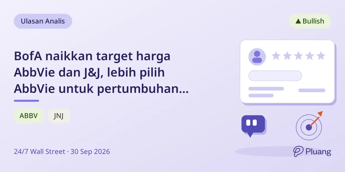 BofA naikkan target harga AbbVie dan J&J, lebih pilih AbbVie untuk pertumbuhan jangka panjang dan dividen.