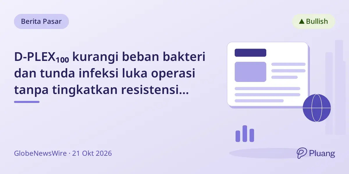D-PLEX₁₀₀ kurangi beban bakteri dan tunda infeksi luka operasi tanpa tingkatkan resistensi obat.