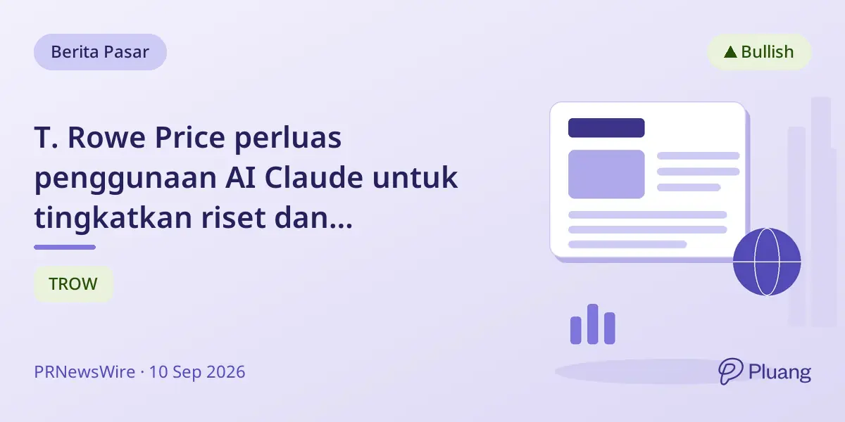 T. Rowe Price perluas penggunaan AI Claude untuk tingkatkan riset dan pengembangan investasi.