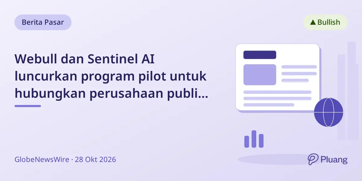 Webull dan Sentinel AI luncurkan program pilot untuk hubungkan perusahaan publik langsung dengan investor ritel saat transaksi.
