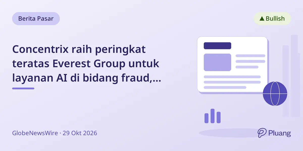 Concentrix raih peringkat teratas Everest Group untuk layanan AI di bidang fraud, kepatuhan, dan kepercayaan 2026