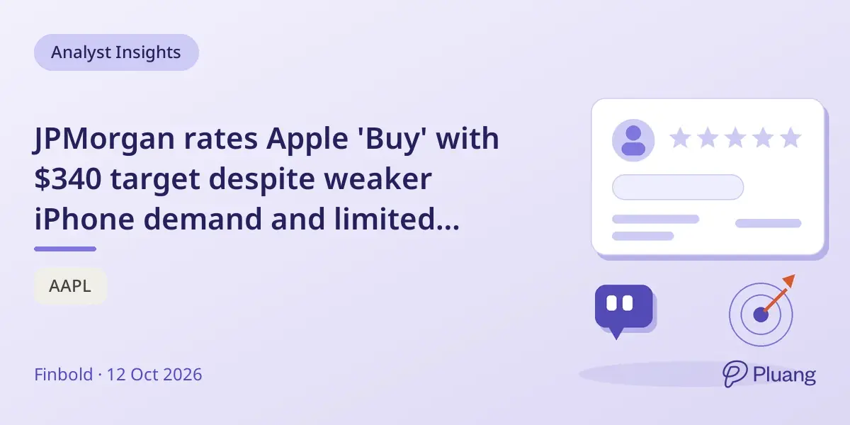 JPMorgan rates Apple 'Buy' with $340 target despite weaker iPhone demand and limited upside.