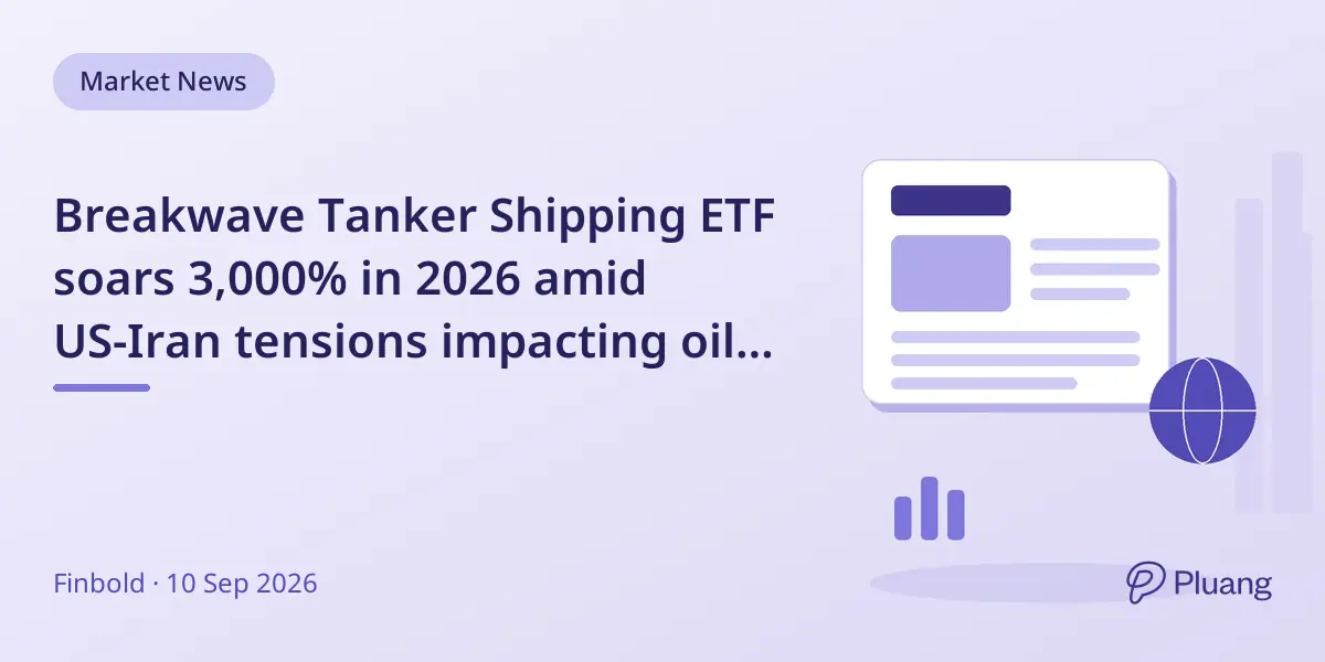 Breakwave Tanker Shipping ETF soars 3,000% in 2026 amid US-Iran tensions impacting oil transport rates