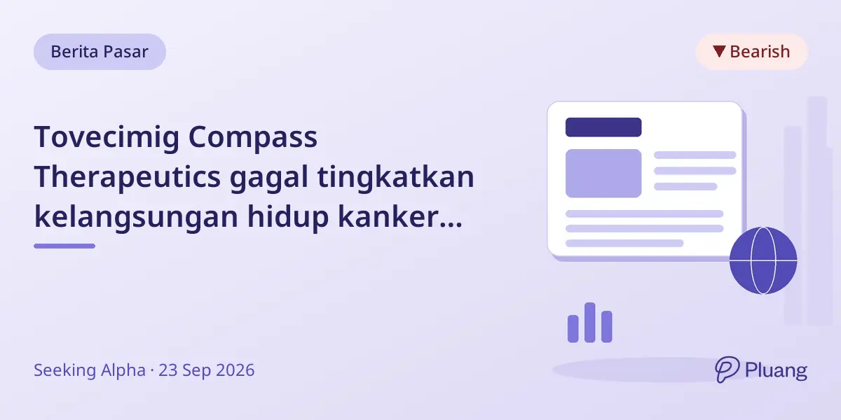 Tovecimig Compass Therapeutics gagal tingkatkan kelangsungan hidup kanker saluran empedu, tapi BLA tetap diajukan.
