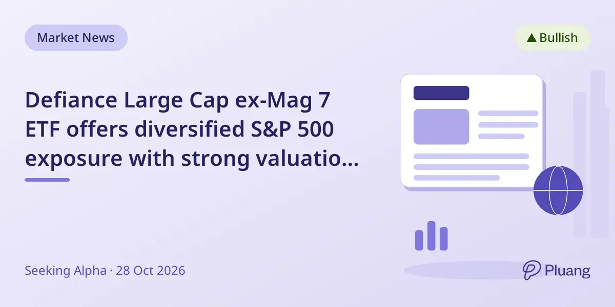 Defiance Large Cap ex-Mag 7 ETF offers diversified S&P 500 exposure with strong valuation and buy rating.